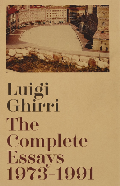 Luigi Ghirri: The Complete Essays 1973–1991