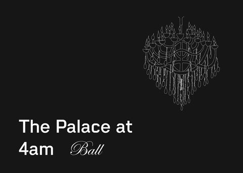 The Palace at 4am • a costumed ball & dance party