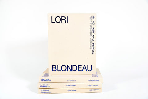 Lori Blondeau: I'm Not Your Kinda Princess