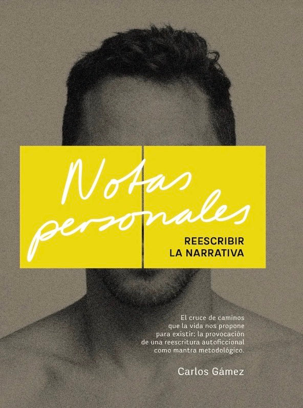 Notas personales. Reescribir la narrativa | Personal Notes. Rewriting the narrative.
