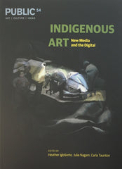 Public 54 - Indigenous Art: New Media and the Digital