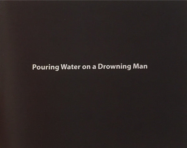 Divya Mehra - Pouring Water on a Drowning Man