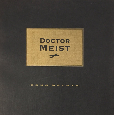 Doug Melnyk: Doctor Meist
