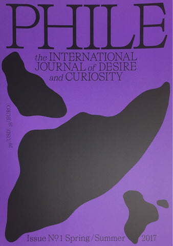 Phile: The International Journal of Desire and Curiosity Issue No 1