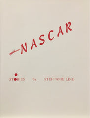 Nascar: Stories by Steffanie Ling