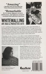 Whitewalling: Art, Race & Protest in 3 Acts - Aruna D'Souza