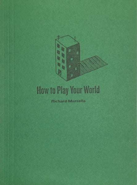 How to Play Your World: Richard Marsella