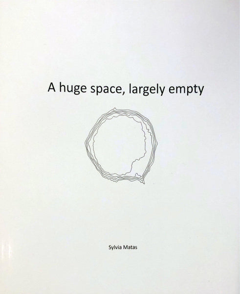 Sylvia Matas: A huge space, largely empty