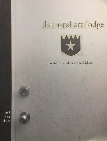 The Royal Art Lodge: ask the dust