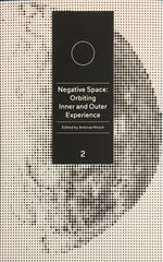 Negative Space: Orbiting Inner and Outer Experience