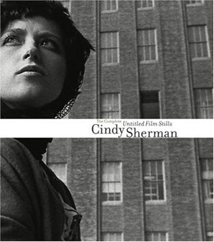 Cindy Sherman - The Complete Untitled Film Stills