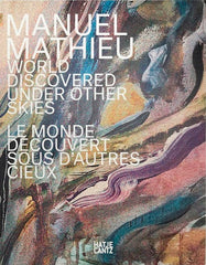 World Discovered Under Other Skies/ Le Monde Découvert Sous D'autres Cieux- Manuel Mathieu