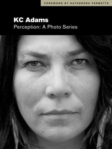 KC Adams - Perception: A Photo Series