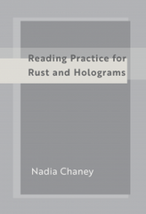 Reading Practice for Rust and Holograms: Nadia Chaney
