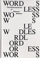Wordless: The Performance Art of Rebecca Belmore