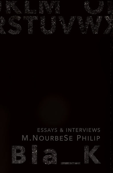 Blank: Essays and Interviews - M. NourbeSe Philip