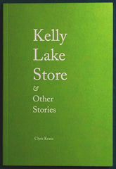 Kelly Lake Store & Other Stories