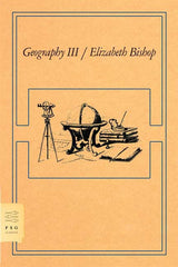 Elizabeth Bishop - Geography III